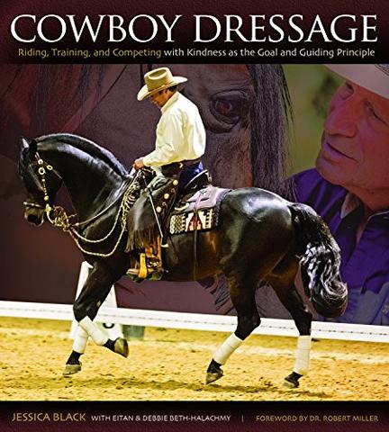 Cowboy Dressage: Riding, Training, and Competing with Kindness as the Goal and Guiding Principle promo image